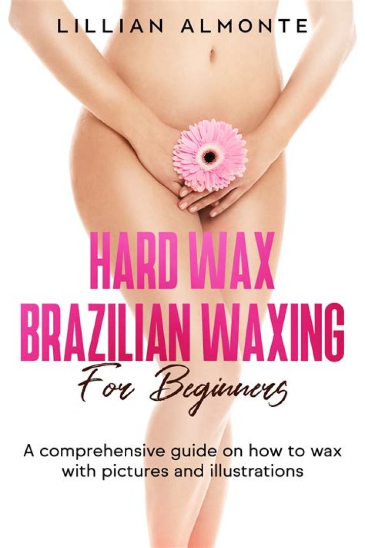 Brazilian Wax Pictures: A Comprehensive Guide to Understanding the Process and Aesthetic