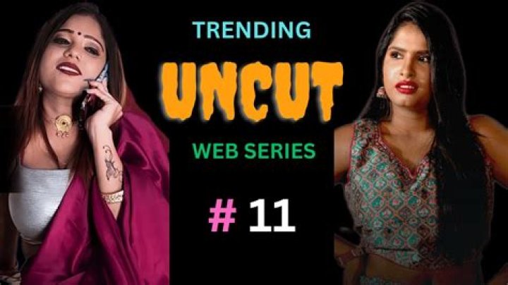 Desi Uncut Series: The Ultimate Guide to the Hottest Trend in Town