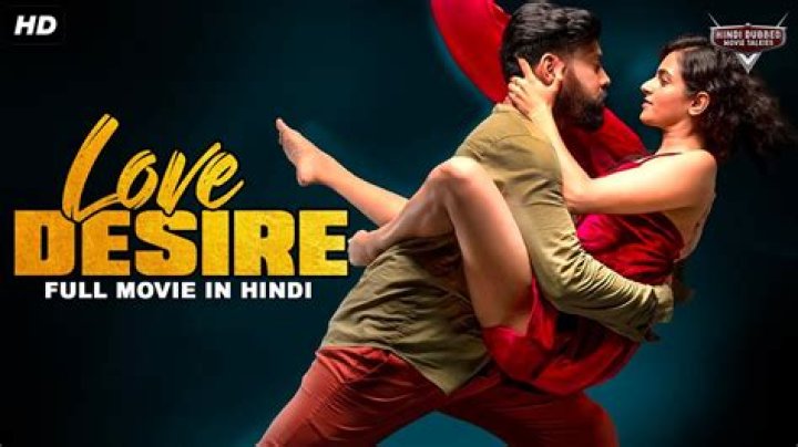 Desire Movie Hindi: The Ultimate Guide to Understanding and Enjoying Bollywood's Passionate Stories