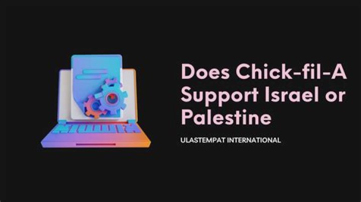 Does Chick-fil-A Support Israel? An In-Depth Exploration