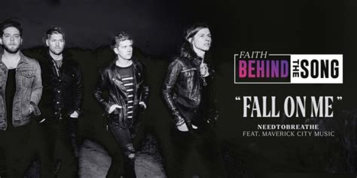 Fall On Me by NEEDTOBREATHE: A Deep Dive into the Meaning and Impact of the Song