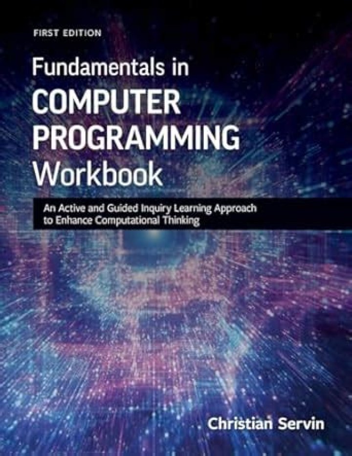 Fundamentals in Computer Programming Workbook: An Active and Guided Inquiry