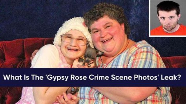 Gypsy Rose Crime Photos Leaked: Understanding the Controversy