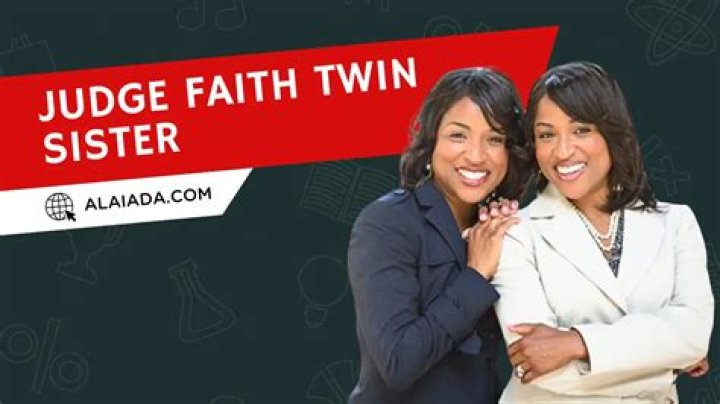 Exploring the Fascinating World of Judge Faith's Twin Sister: Pictures and Insights