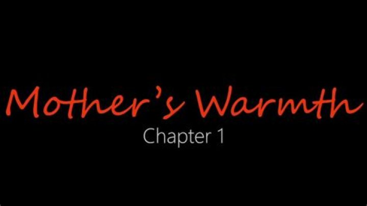 Mothers Warmth: A Journey Through Jackerman's Chapter
