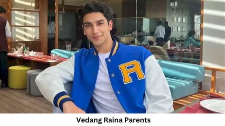 Parents of Vedang Raina: Exploring the Influential Figures Behind a Rising Star