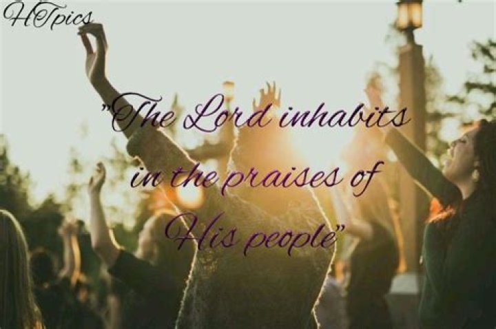 The Lord Inhabits the Praises of His People