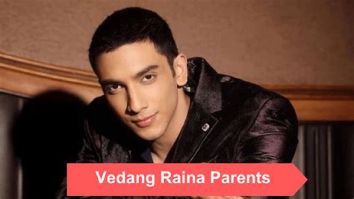 Exploring the Family Background of Vedang Raina