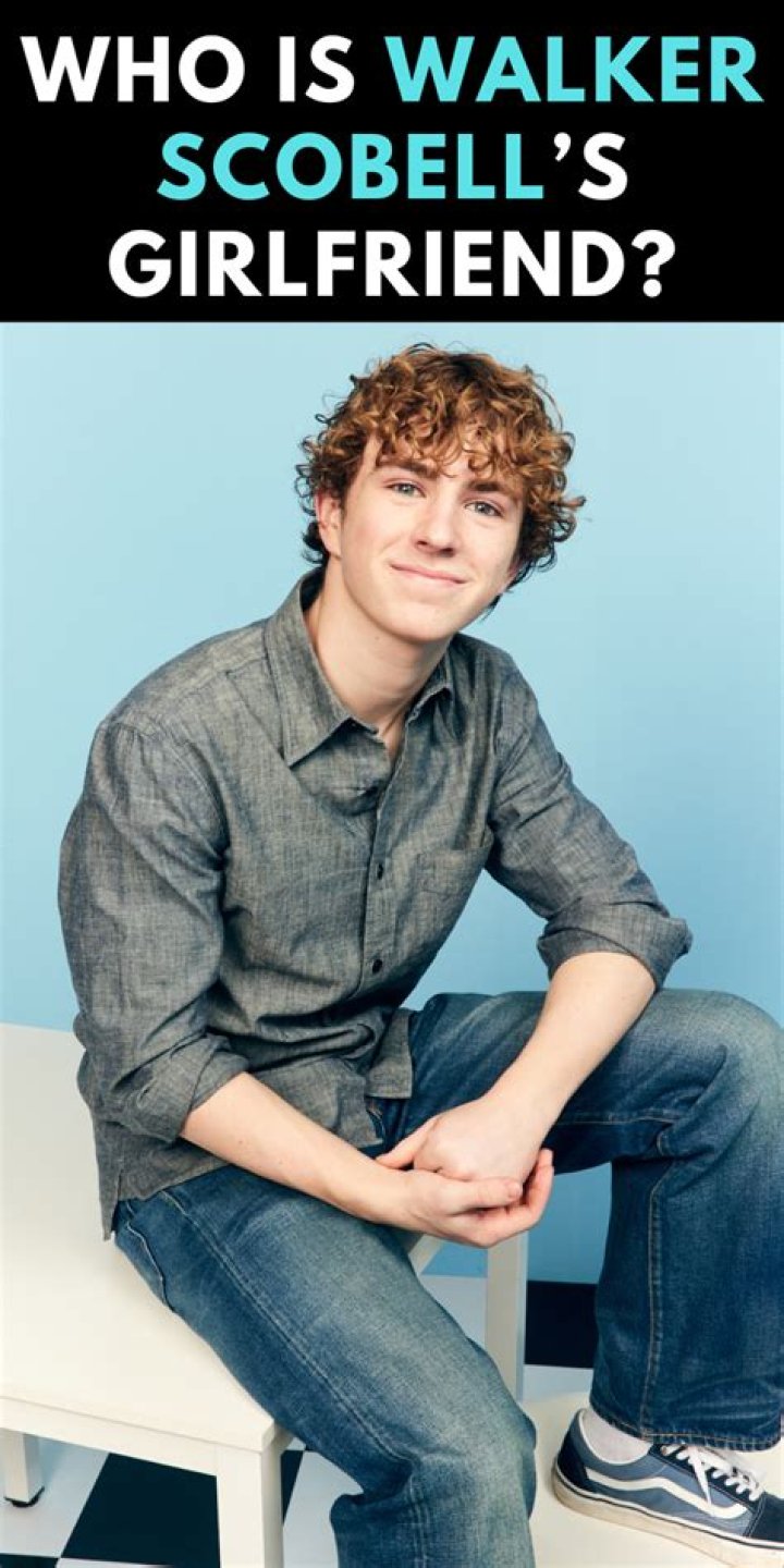 Walker Scobell Girlfriend: Who Is She and What You Need to Know