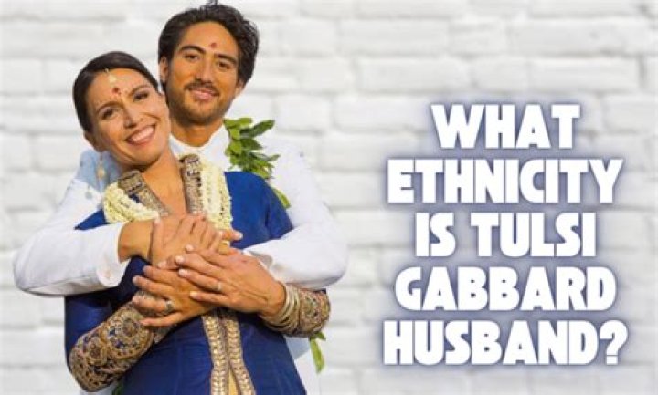 Unraveling the Ethnicity of Tulsi Gabbard's Husband