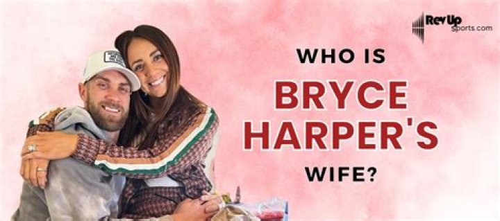No Results? Bryce Harper's Wife Name - Find It Here!