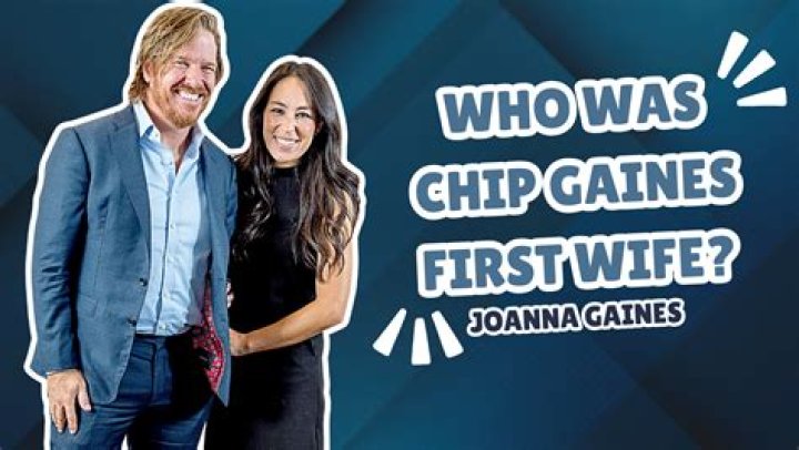 Unveiling the Mystery: Who Was Chip Gaines' First Wife?