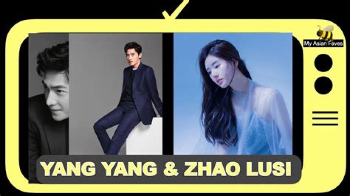 Yang Yang and Zhao Lusi Relationship: The Truth Behind the Rumors